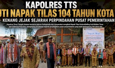 Kapolres-TTS-Ikuti-Napak-Tilas-104-Tahun-Kota-Soe,-Kenang-Jejak-Sejarah-Perpindahan-Pusat-Pemerintahan