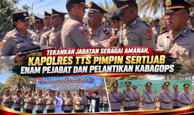 Tekankan-Jabatan-sebagai-Amanah,-Kapolres-TTS-Pimpin-Sertijab-Enam-Pejabat-dan-Pelantikan-Kabagops