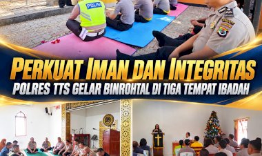 Perkuat-Iman-dan-Integritas,-Polres-TTS-Gelar-Binrohtal-di-Tiga-Tempat-Ibadah