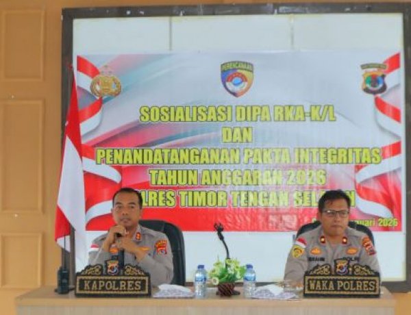 Transparansi dan Akuntabilitas , Polres TTS Gelar Sosialisasi DIPA Tahun Anggaran 2026 Dan Penandatangan Pakta Integritas