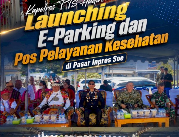 Kapolres TTS Hadiri Launching E-Parking dan Pos Pelayanan Kesehatan di Pasar Inpres Soe