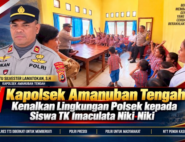 Kapolsek Amanuban Tengah Kenalkan Lingkungan Polsek kepada Siswa TK Imaculata Niki-Niki