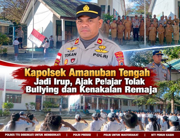Kapolsek Amanuban Tengah Jadi Irup, Ajak Pelajar Tolak Bullying dan Kenakalan Remaja