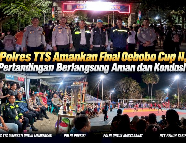 Polres TTS Amankan Final Oebobo Cup II, Pertandingan Berlangsung Aman dan Kondusif