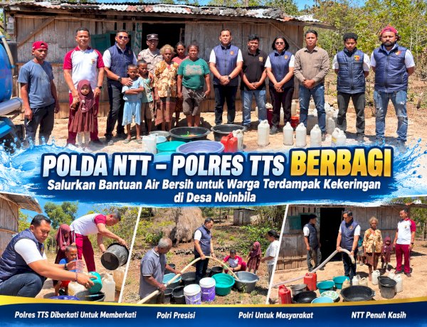 Polda NTT – Polres TTS Berbagi, Salurkan Bantuan Air Bersih untuk Warga Terdampak Kekeringan di Desa Noinbila