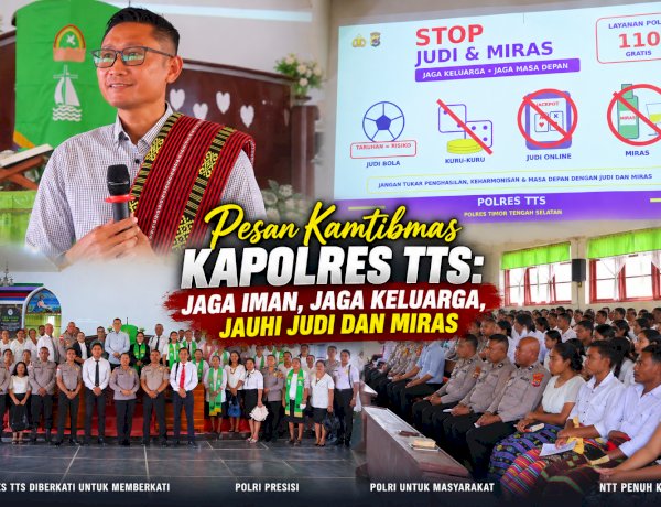 Pesan Kamtibmas Kapolres TTS: Jaga Iman, Jaga Keluarga, Jauhi Judi dan Miras