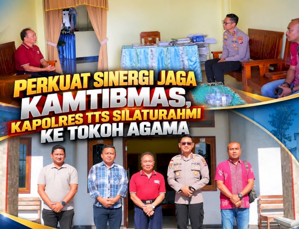 Perkuat Sinergi Jaga Kamtibmas, Kapolres TTS Silaturahmi ke Tokoh Agama