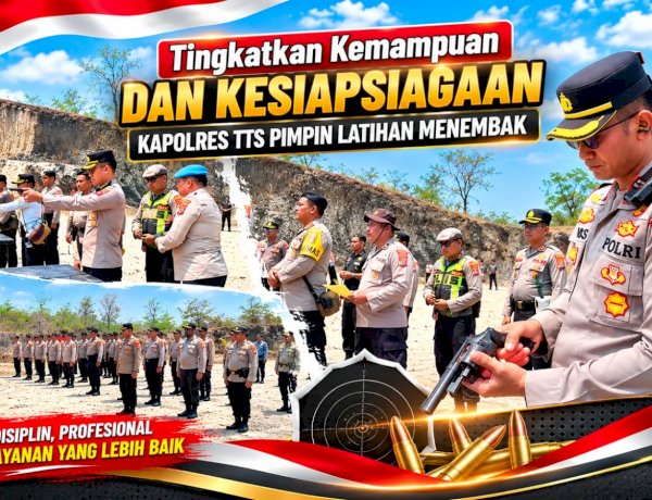 Tingkatkan Kemampuan dan Kesiapsiagaan, Kapolres TTS Pimpin Latihan Menembak