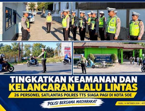 Tingkatkan Keamanan dan Kelancaran Lalu Lintas, Satlantas Polres TTS Terjunkan 26 Personel Siaga Pagi di Kota Soe