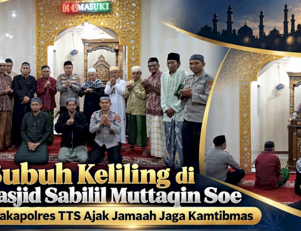 Subuh Keliling di Masjid Sabilil Muttaqin Soe, Wakapolres TTS Ajak Jamaah Jaga Kamtibmas