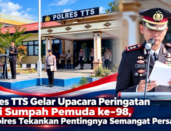 Polres TTS Gelar Upacara Peringatan Hari Sumpah Pemuda ke-98, Kapolres Tekankan Pentingnya Semangat Persatuan