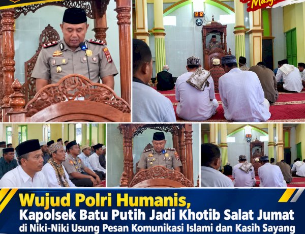 Wujud Polri Humanis, Kapolsek Batu Putih Jadi Khotib Salat Jumat di Niki-Niki Usung Pesan Komunikasi Islami dan Kasih Sayang