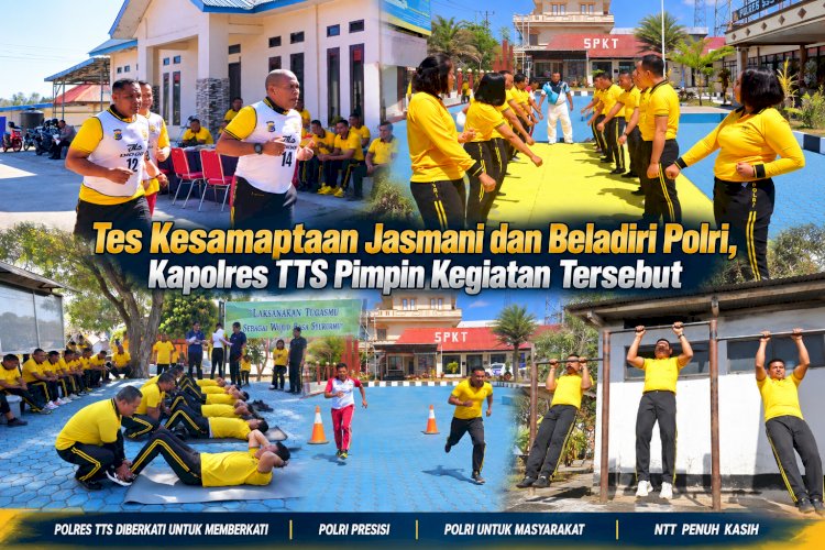 Tes Kesamaptaan Jasmani dan Beladiri Polri, Kapolres TTS Pimpin Kegiatan Tersebut