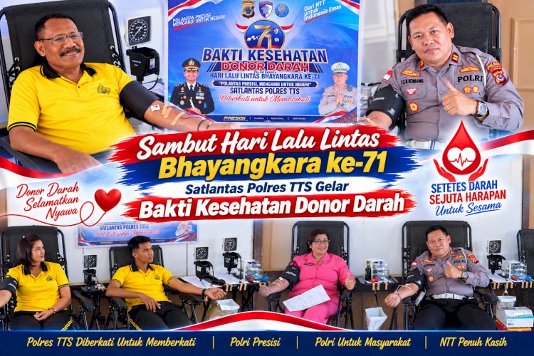 Sambut Hari Lalu Lintas Bhayangkara ke-71, Satlantas Polres TTS Gelar Bakti Kesehatan Donor Darah