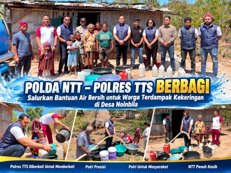 Polda NTT – Polres TTS Berbagi, Salurkan Bantuan Air Bersih untuk Warga Terdampak Kekeringan di Desa Noinbila