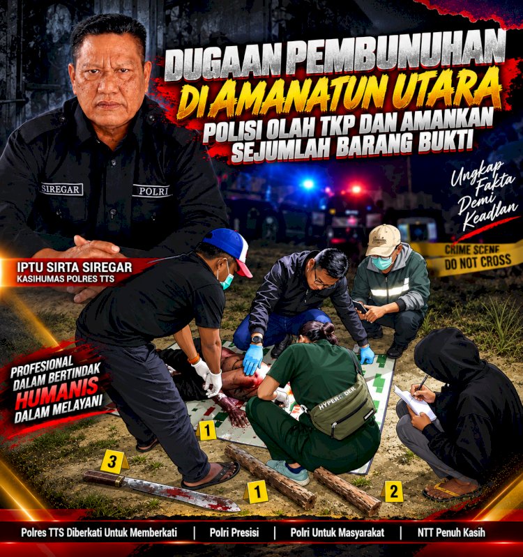 Dugaan Pembunuhan di Amanatun Utara, Polisi Olah TKP dan Amankan Sejumlah Barang Bukti