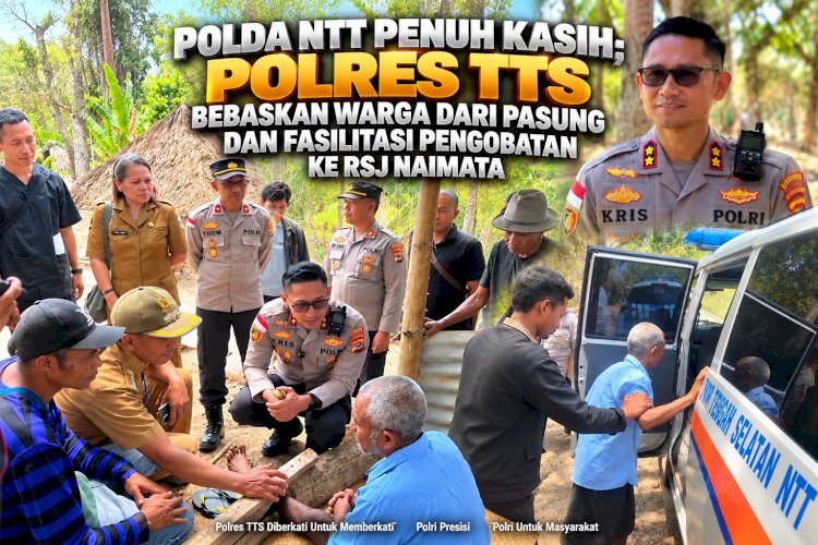 Polda NTT Penuh Kasih: Polres TTS Bebaskan Warga dari Pasung dan Fasilitasi Pengobatan ke RSJ Naimata