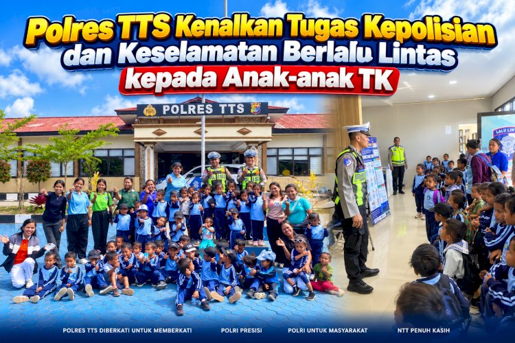 Polres TTS Kenalkan Tugas Kepolisian dan Keselamatan Berlalu Lintas kepada Anak-anak TK