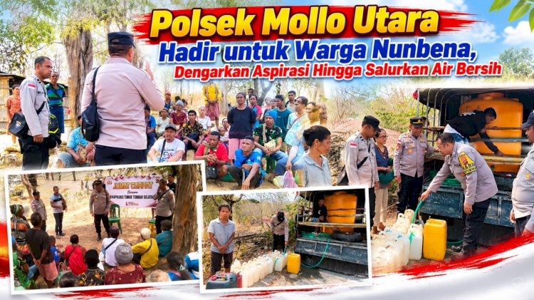 Polsek Mollo Utara Hadir untuk Warga Nunbena: Dengarkan Aspirasi Hingga Salurkan Air Bersih